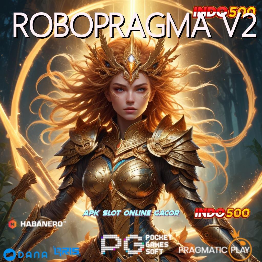 ROBOPRAGMA V2 ➜ Jackpot Menunggu Daftar Akun Gacor Hari Ini