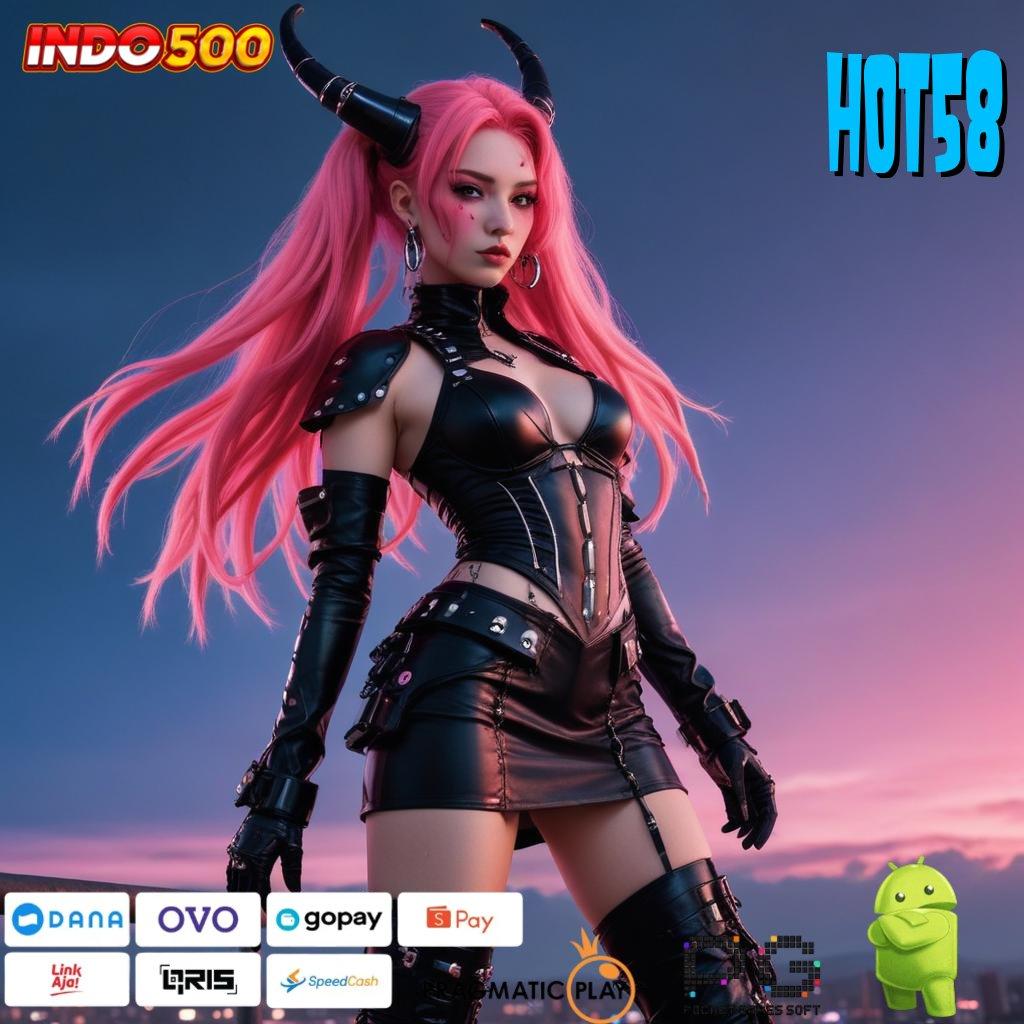 HOT58 Password Hadiah Bonus Baru 100 Tanpa IP