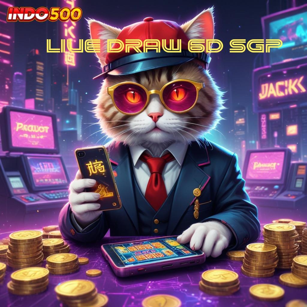 LIVE DRAW 6D SGP Kode Cuan Slot Gratis Tanpa Biaya Saldo Apk