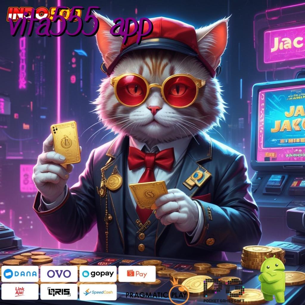 VITA555 APP Aplikasi Jackpot Bonus Instan