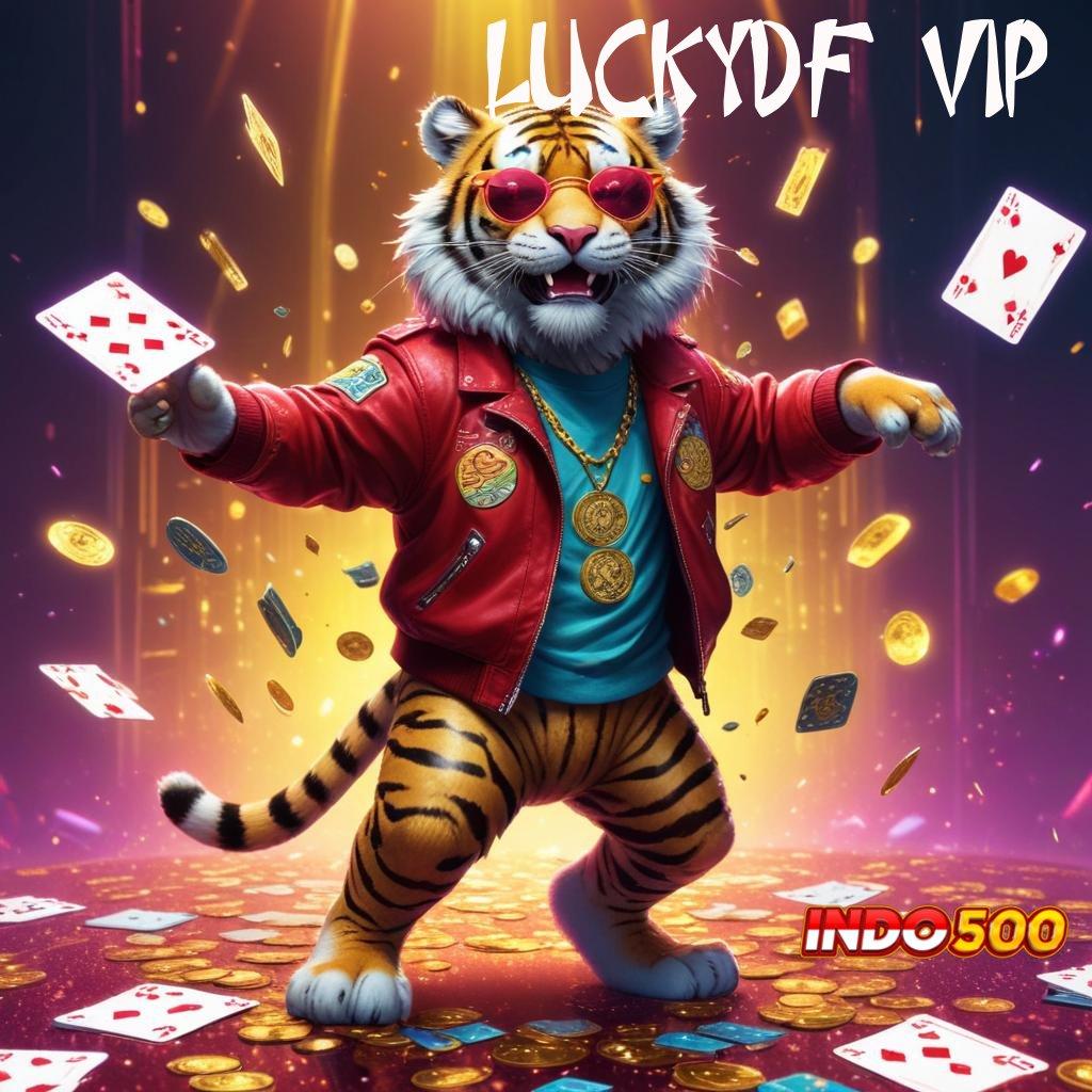 LUCKYDF VIP 🚀 pemain terbaik dunia