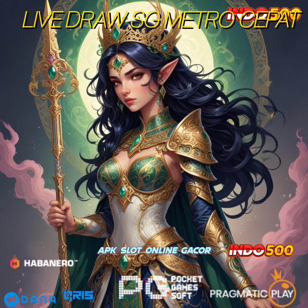 LIVE DRAW SG METRO CEPAT 🎮 skill hebat tekad tanpa henti keuntungan mengalir