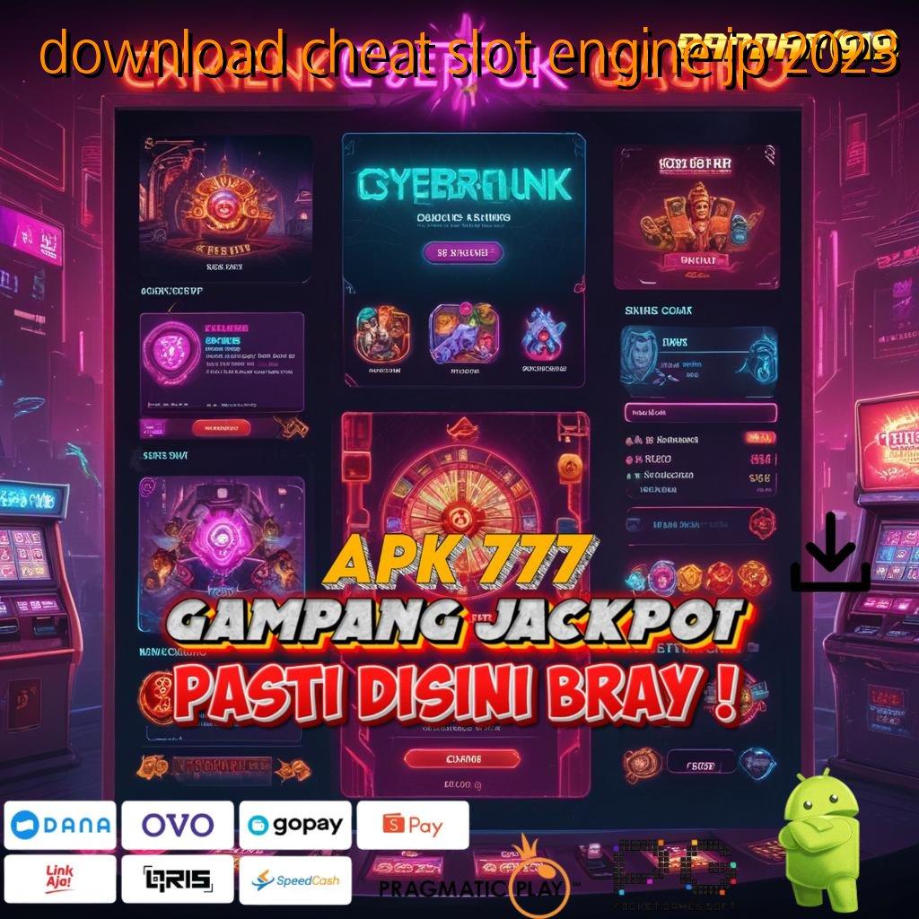 DOWNLOAD CHEAT SLOT ENGINE JP 2023 : antusias kejar kemenangan