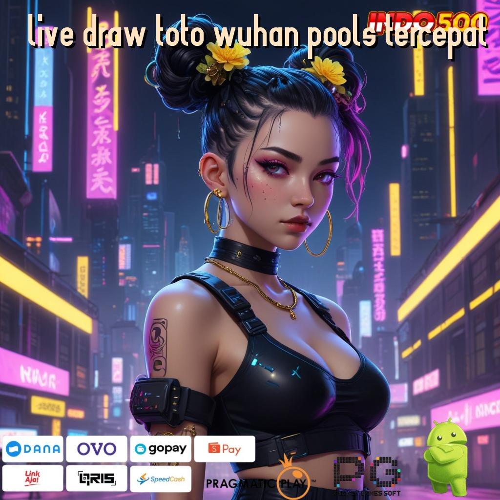 LIVE DRAW TOTO WUHAN POOLS TERCEPAT Versi Baru Untuk Jackpot Kaya