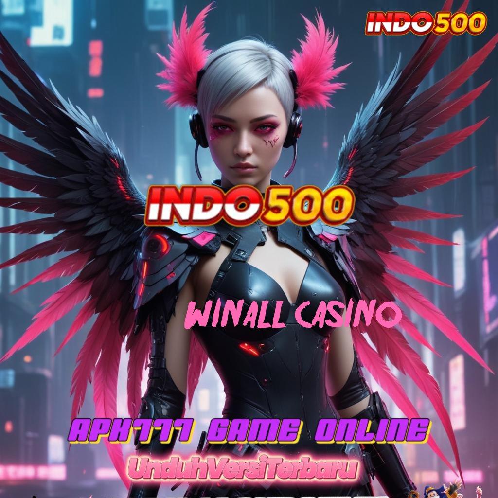 WINALL CASINO ➽ slot gacor profit besar dalam hitungan detik