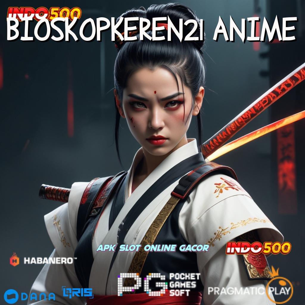 BIOSKOPKEREN21 ANIME ≫ Inovasi Teranyar Slot Idr 777 APK dengan Desain Baru 2025