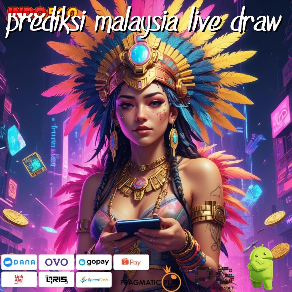 PREDIKSI MALAYSIA LIVE DRAW aplikasi terbaru gratis