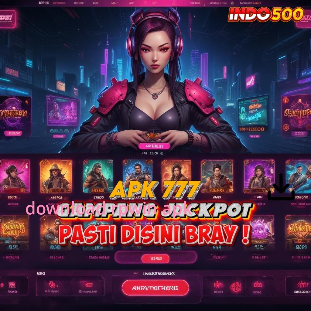 DOWNLOAD RPWIN APK ➽ Paket Bonus Melimpah untuk Pemula Beruntung