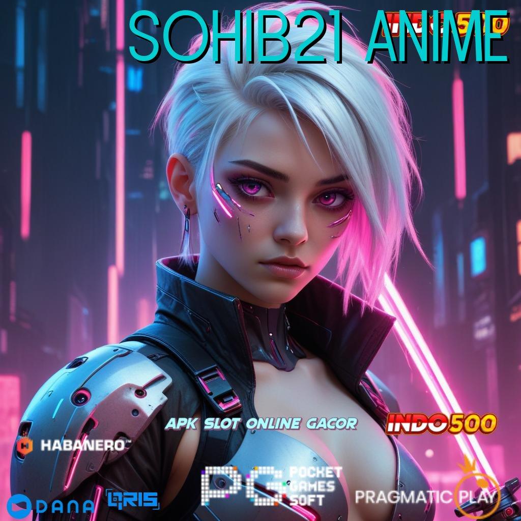 SOHIB21 ANIME ✅ versi android game terpercaya unduhan hari ini