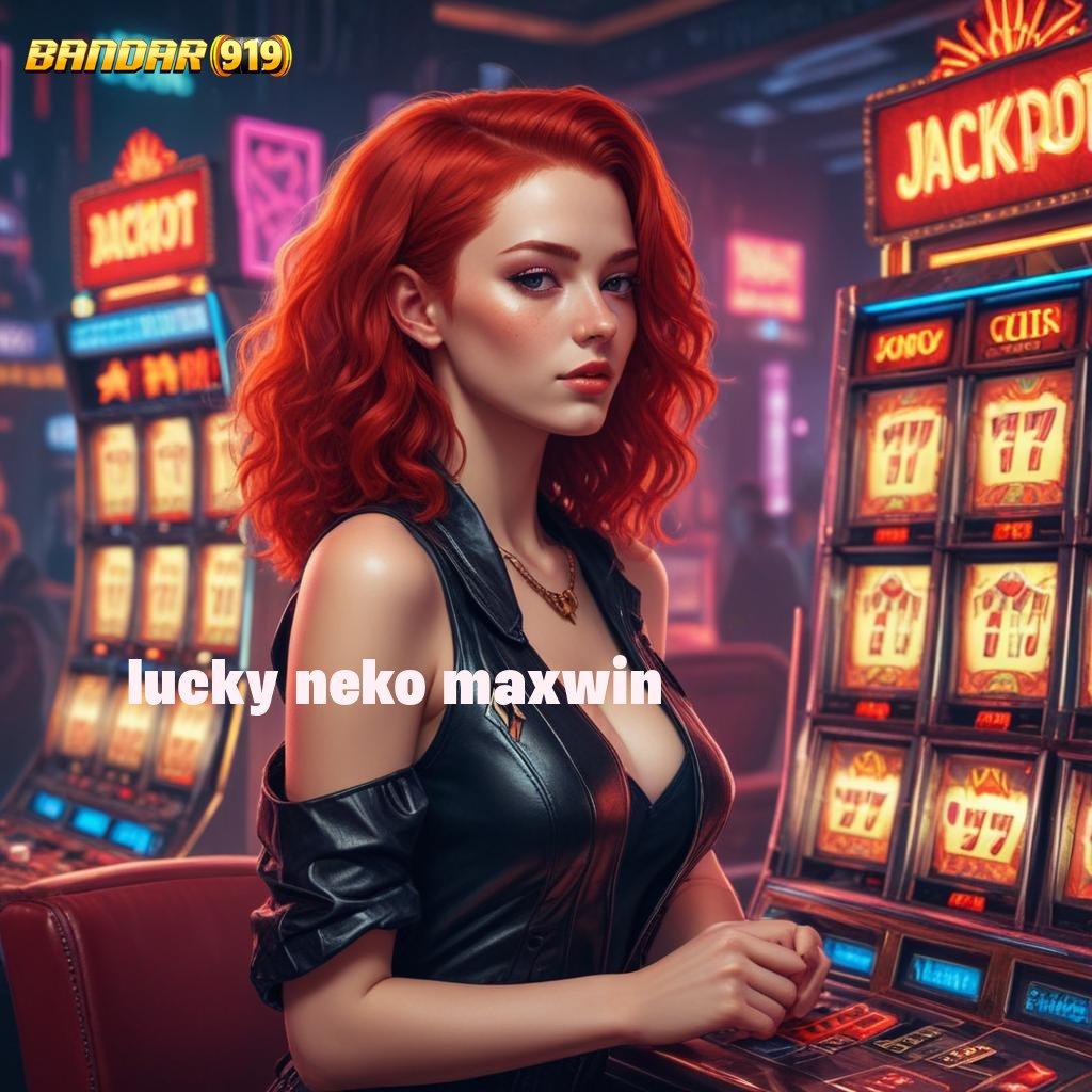 LUCKY NEKO MAXWIN ✅ spin keberuntungan uang melimpah fitur