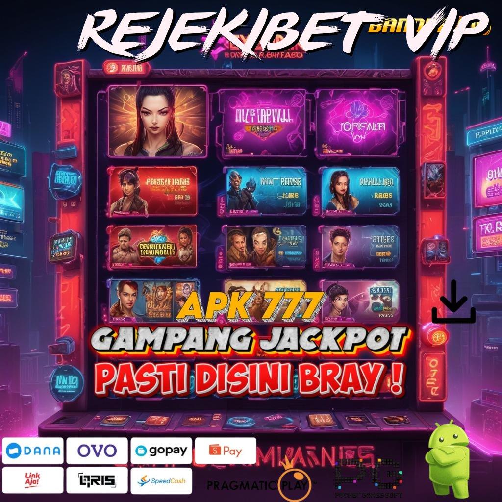 REJEKIBET VIP > unduh apk (Versi New) terbaru akun pro v5 gratis untuk pengalaman optimal