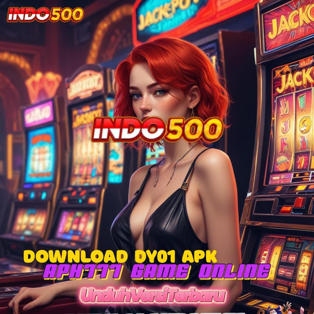 DOWNLOAD DY01 APK ⇏ Auto Viral Scatter Cepat Spin Rizki Maksimal Dalam Fleksibilitas Baru