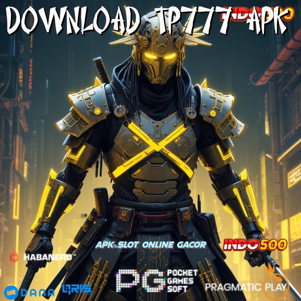 DOWNLOAD TP777 APK → tumpuan kerangka penyedia layanan basis digital framework