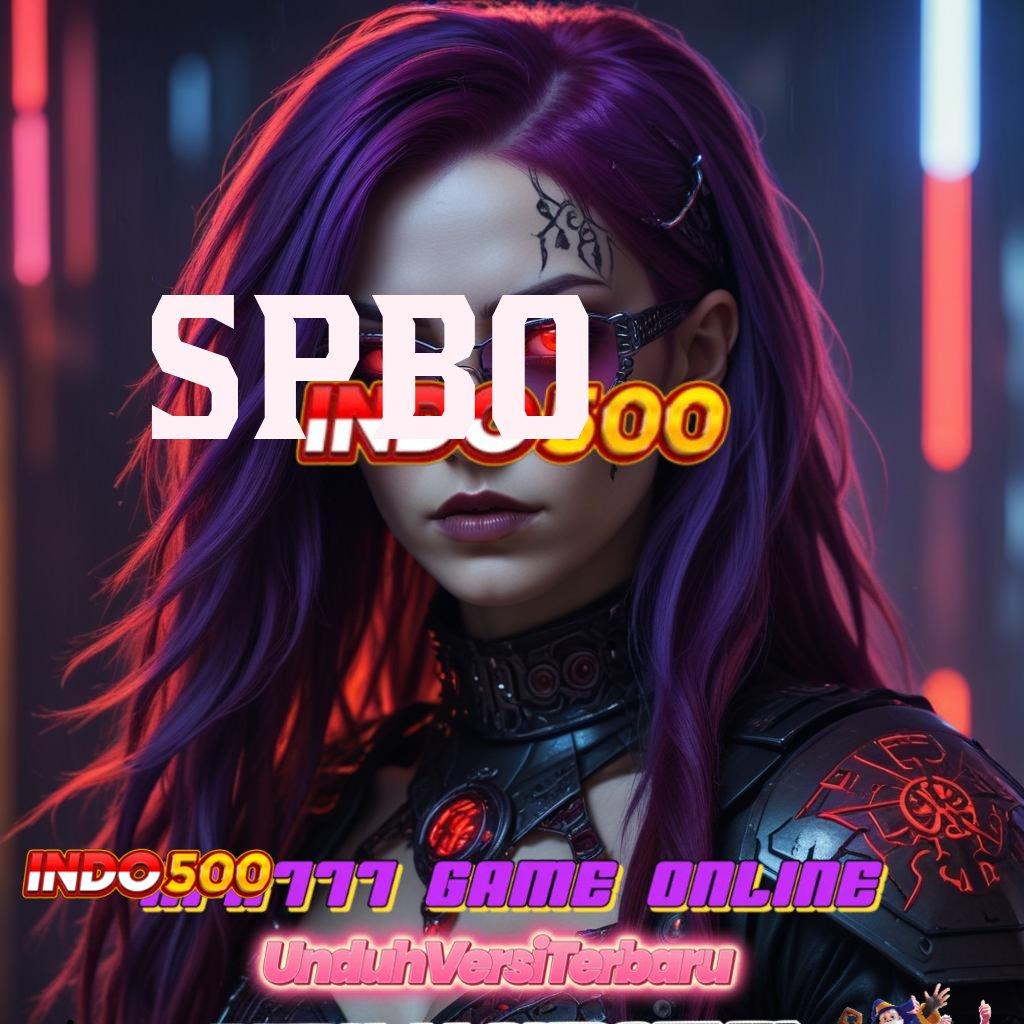 SPBO ♒ spin rizki scatter cepat tanpa hambatan auto maxwin cepat