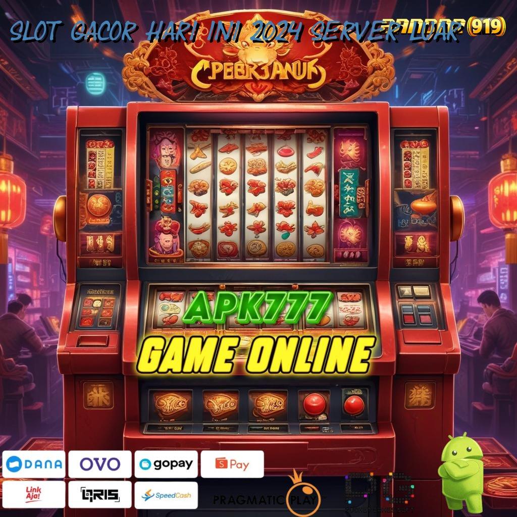 SLOT GACOR HARI INI 2024 SERVER LUAR @ hadiah jackpot cepat dengan auto cuan terbaru