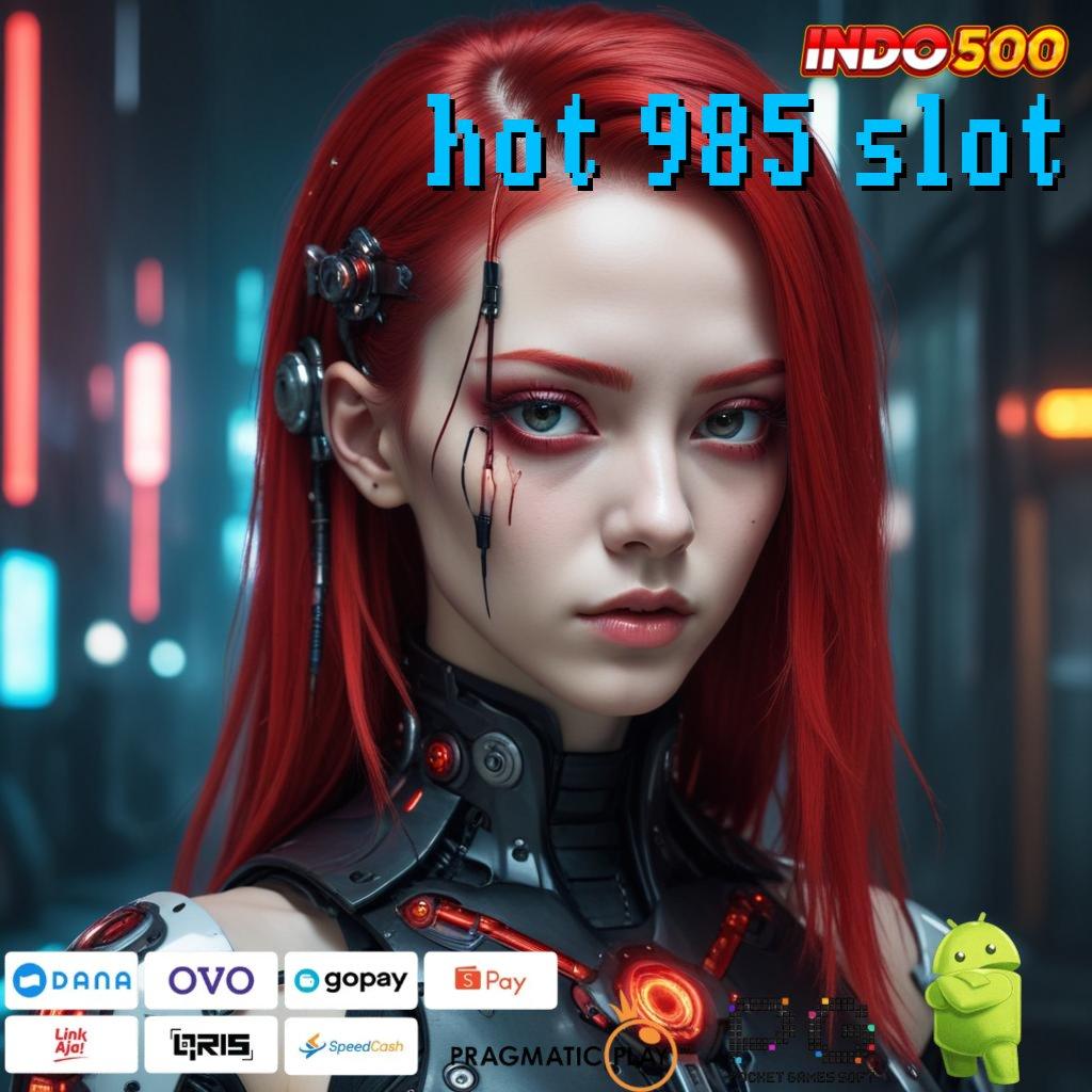 HOT 985 SLOT dp linkaja terjangkau 20k