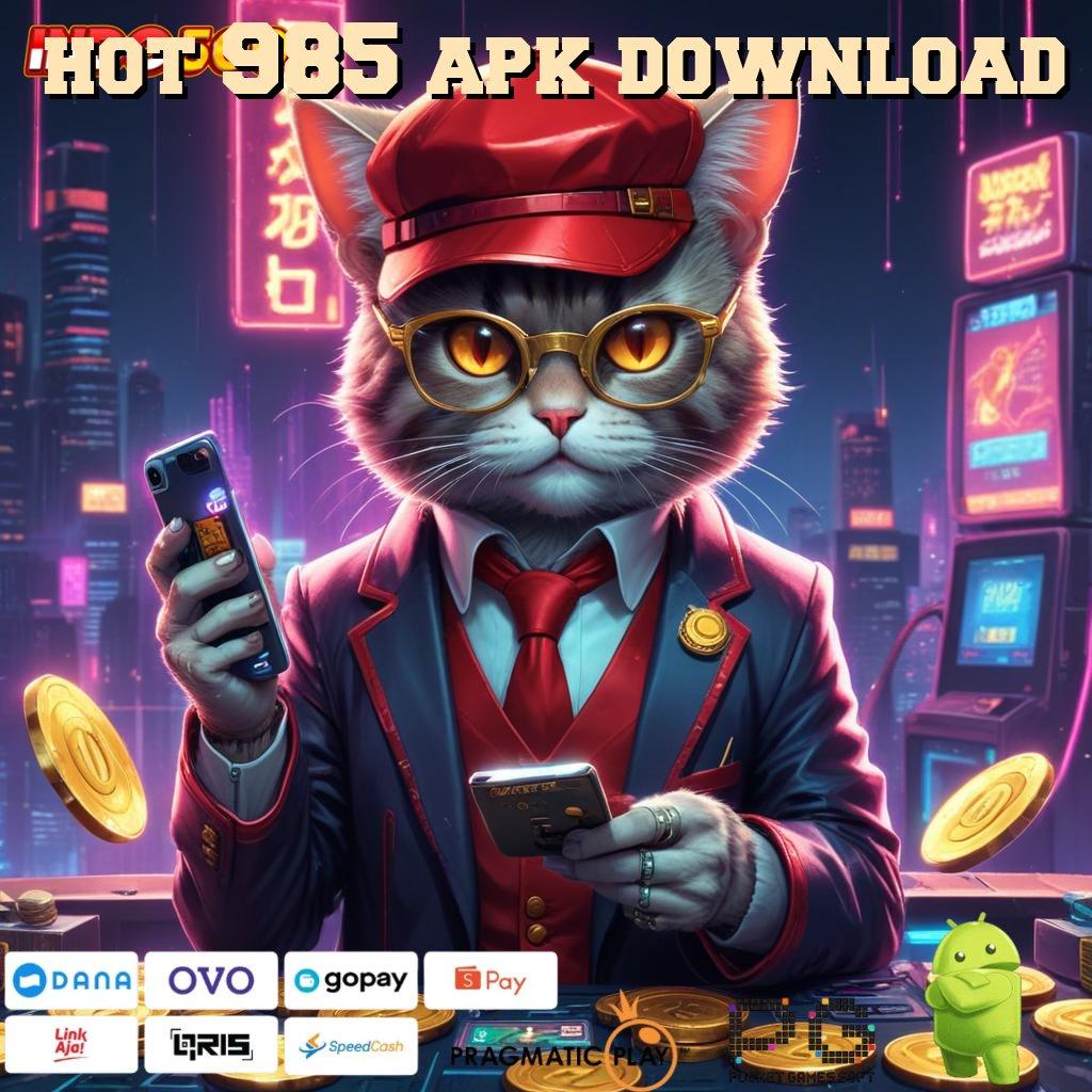 HOT 985 APK DOWNLOAD kecepatan rute komunikasi tempat terhubung tautan langsung android