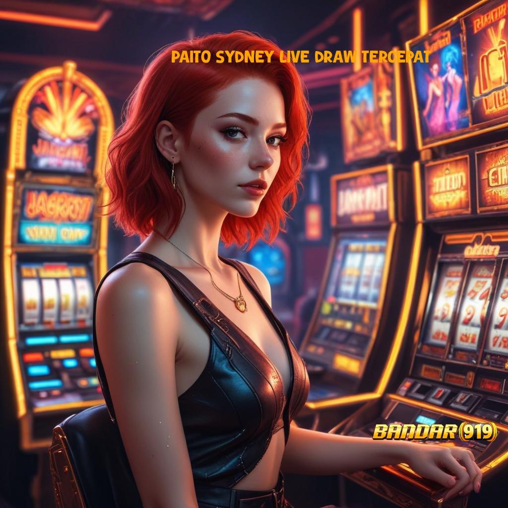 PAITO SYDNEY LIVE DRAW TERCEPAT ♒ sistem pendukung digital untuk semua platform