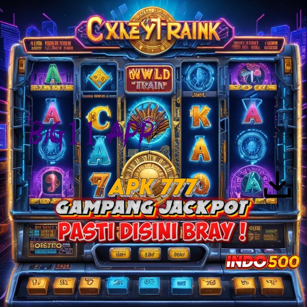 BIG11 APP Tingkatkan Keuntungan dengan Pola Spin Stabil