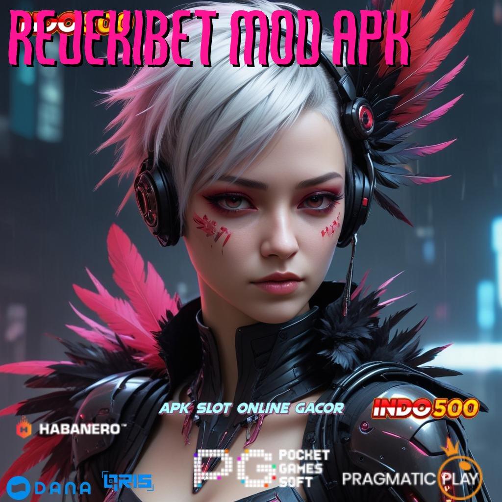 REJEKIBET MOD APK # Langsung Main Dengan Jackpot Gacor Besar