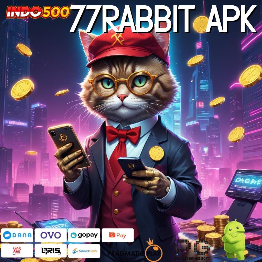 77RABBIT APK Lingkar Fortuna Permainan Yang Tidak Menimbulkan Konflik