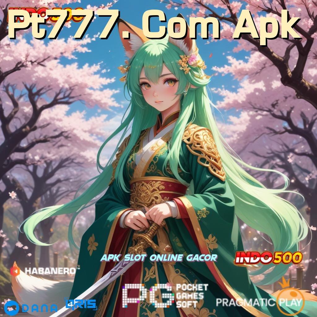 Pt777. Com Apk