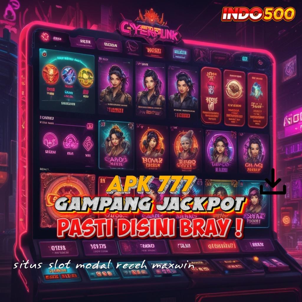 SITUS SLOT MODAL RECEH MAXWIN ♒ Berpikir Dp Pulsa 15k Pasti Gacor