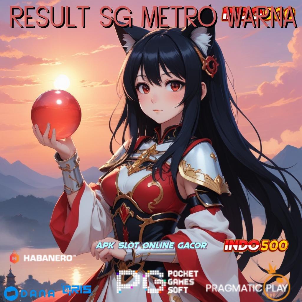 RESULT SG METRO WARNA 🥇 tutorial menang gampang metode juara