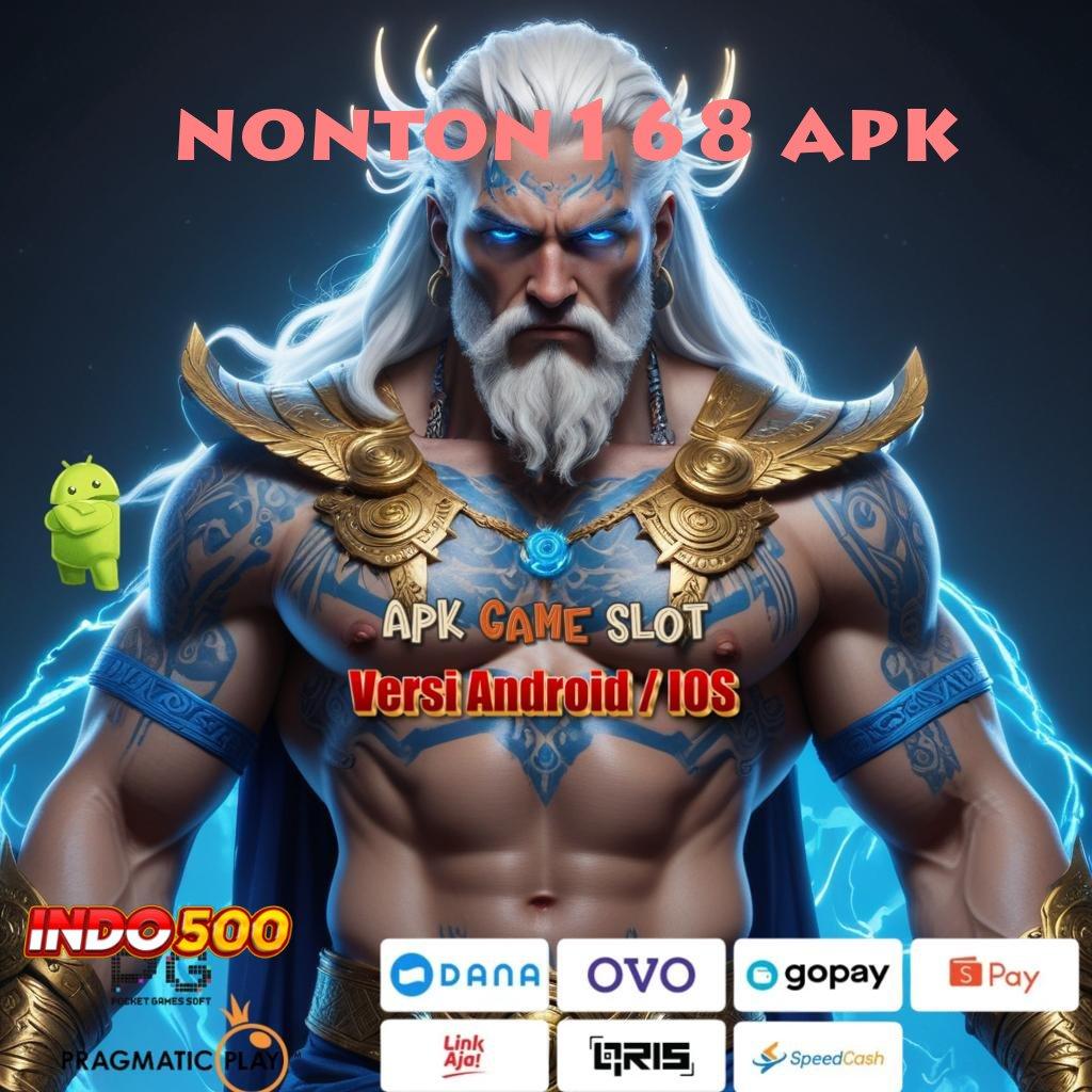 NONTON168 APK 🔥 Bungkusan Kejutan Langsung Spin Auto Maxwin