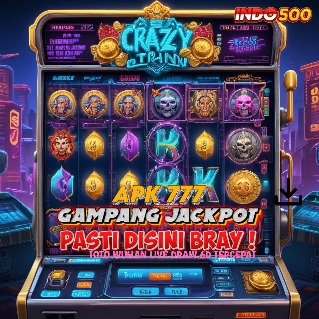 TOTO WUHAN LIVE DRAW 6D TERCEPAT Nikmati Peluang Tanpa Saingan di Slot Gacor