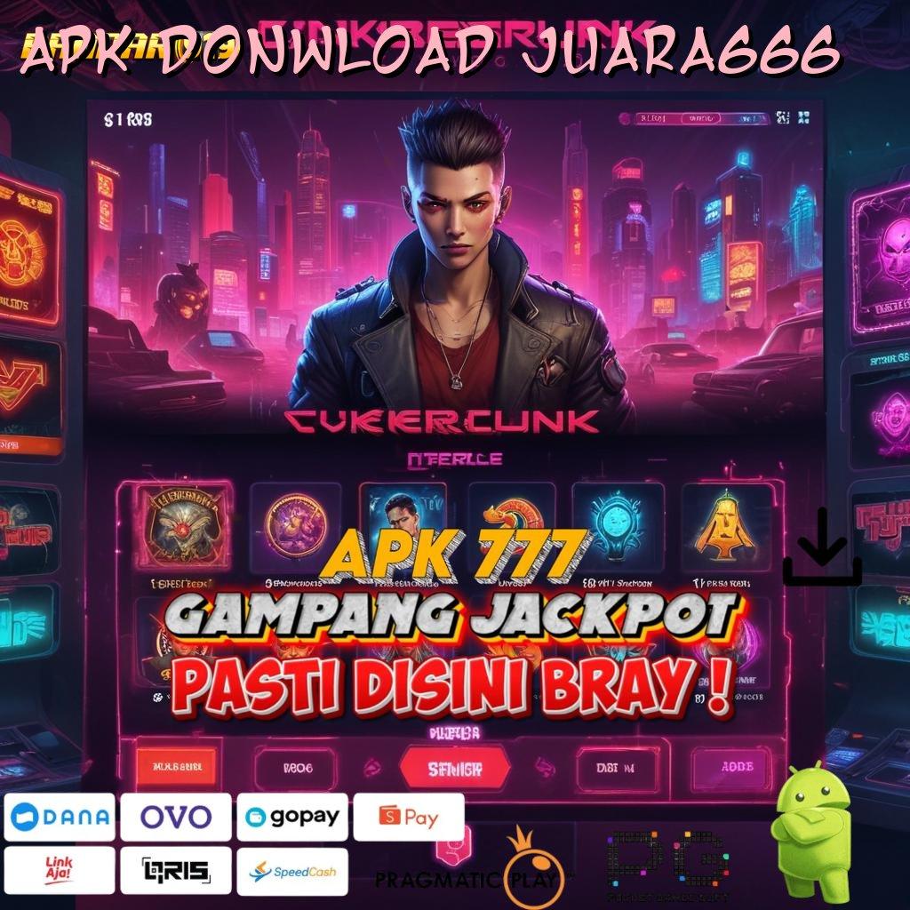 APK DONWLOAD JUARA666 # Valid Langsung Event Bonus Android