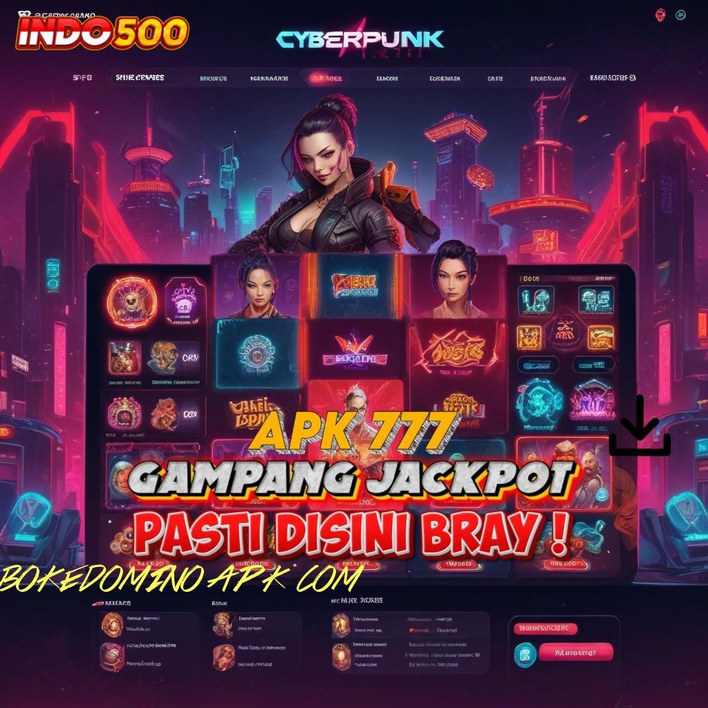 BOKEDOMINO APK COM ✅ sarana operasional perantara interface komponen pusat