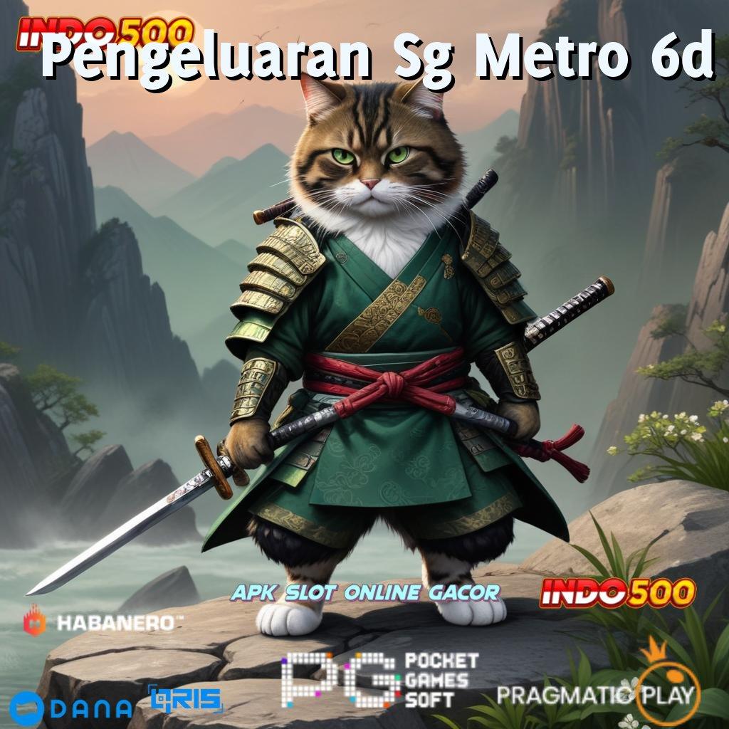 Pengeluaran Sg Metro 6d