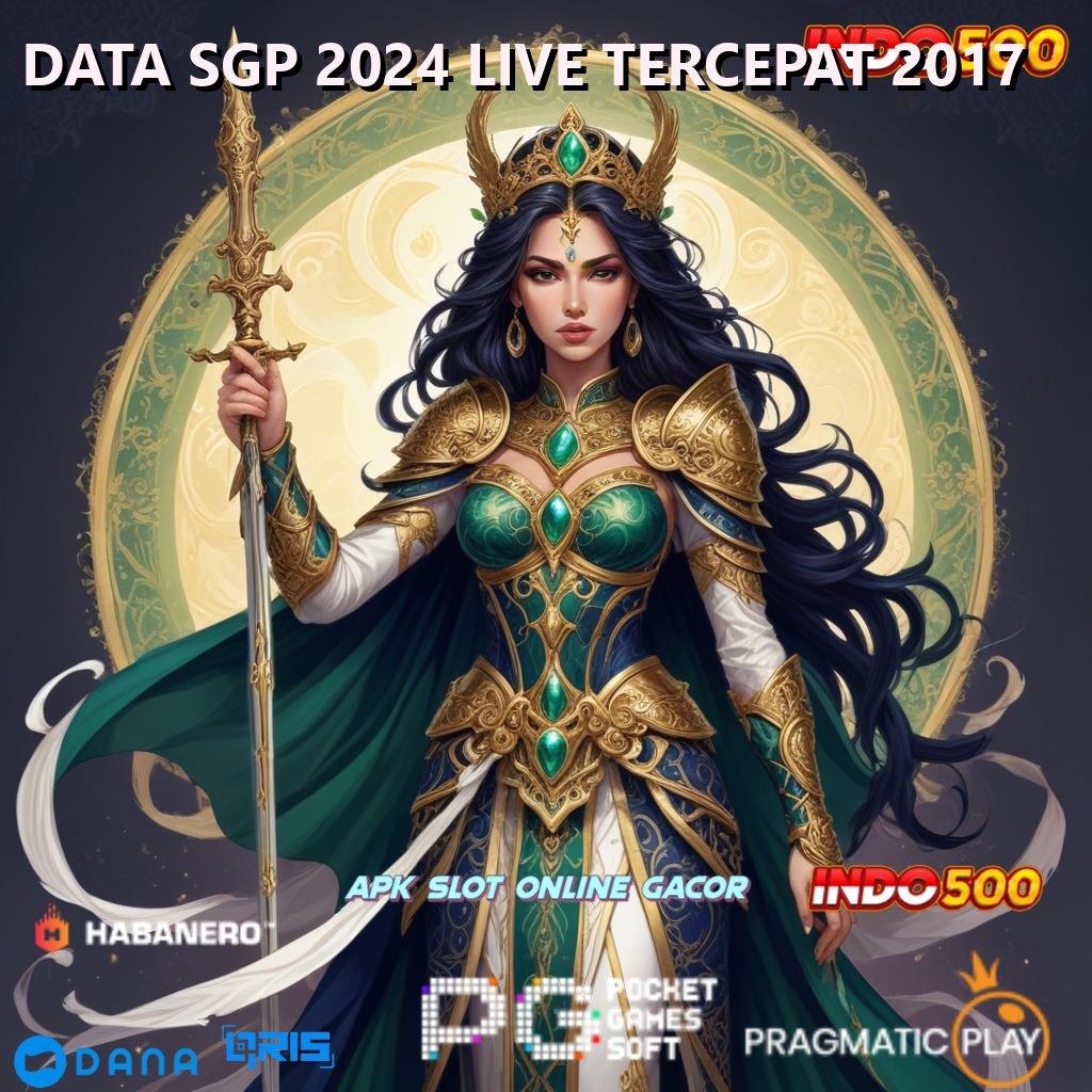 DATA SGP 2024 LIVE TERCEPAT 2017 berani mengambil langkah