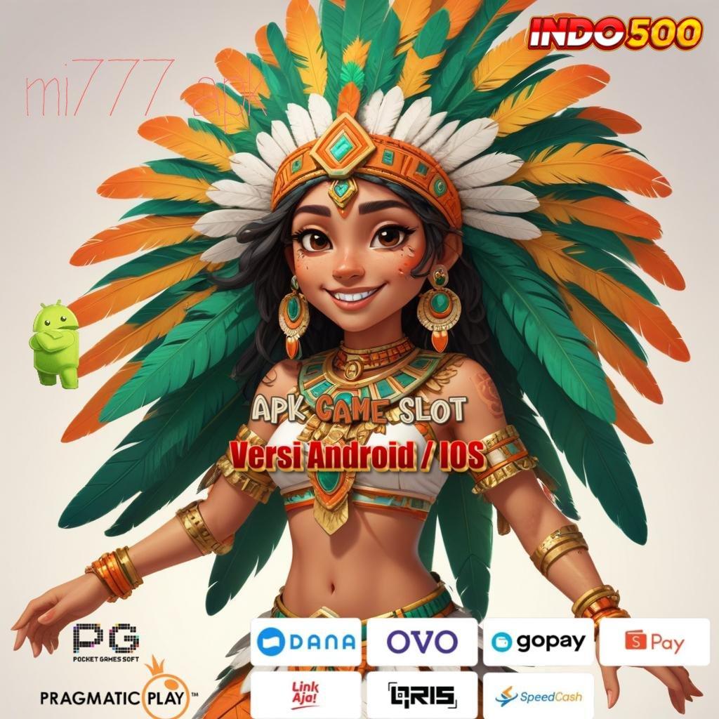 MI777 APK Unduh Slot Dengan Kemudahan Penarikan Instan