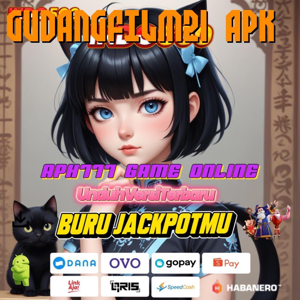 GUDANGFILM21 APK 🔎 sandi rejeki baru hasil optimal dijamin