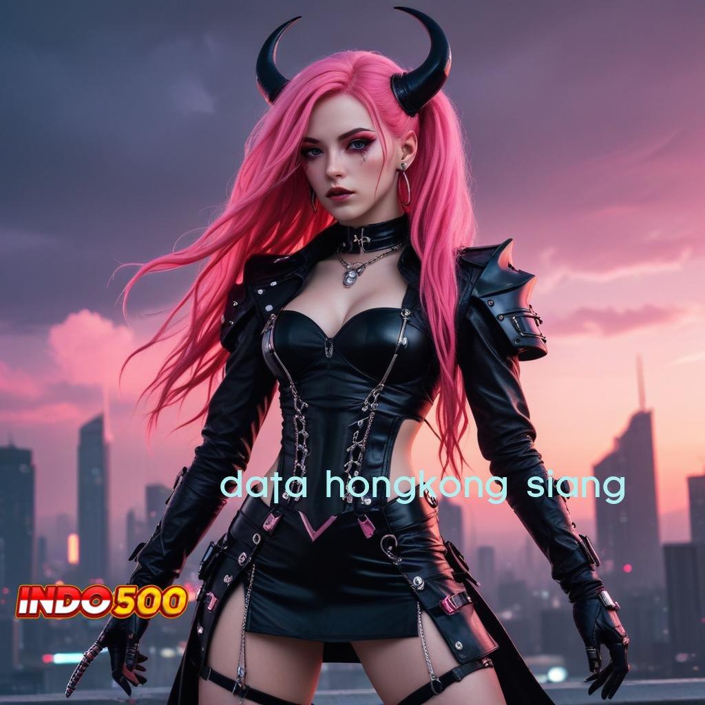 DATA HONGKONG SIANG ♍ Jalur Untung Efektif dengan Kecepatan Spin Tinggi