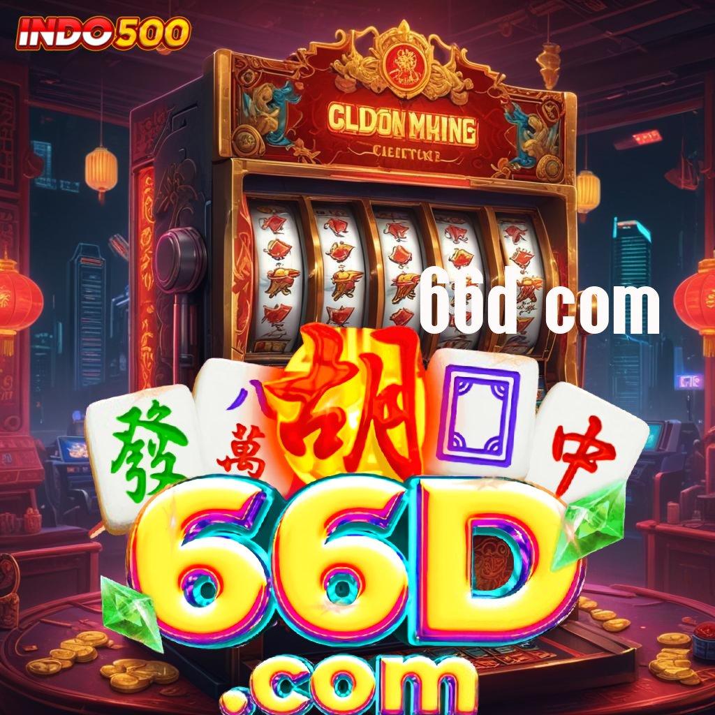 66D COM versi baru android game unduhan auto gacor