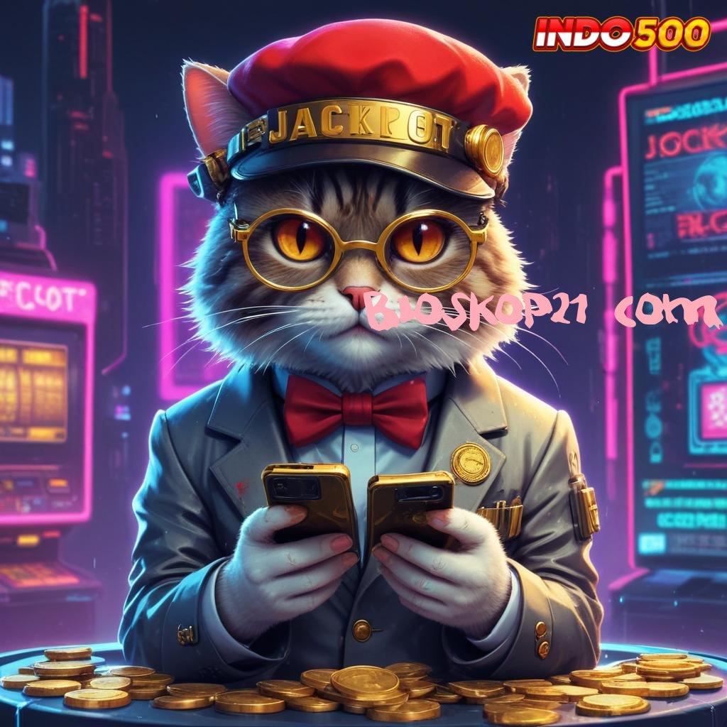 BIOSKOP21 COM ✨ slot jackpot bonus besar dalam hitungan detik