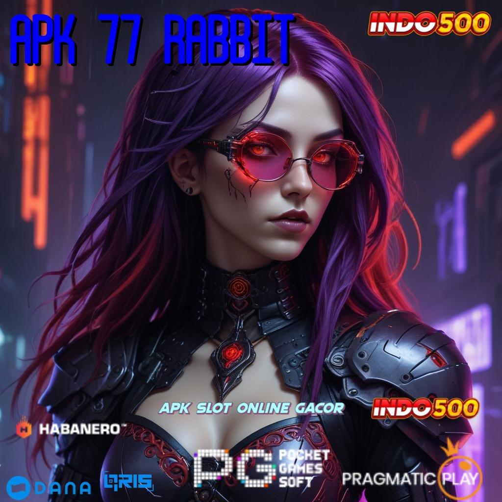 APK 77 RABBIT 🔎 Depo Bank Bsi 25rb Pasang Apk Aplikasi Android