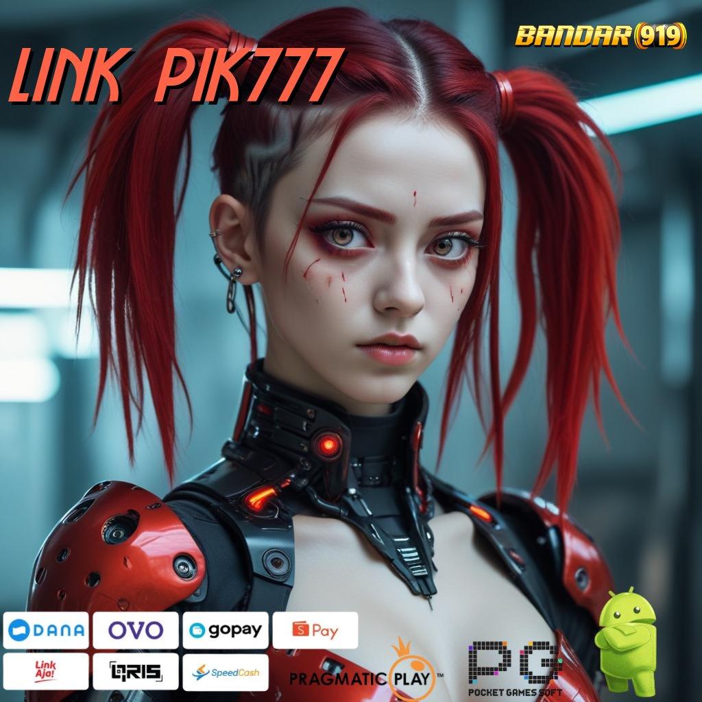 LINK PIK777 > Game Favoritmu Kini Hadir Lagi! Unduh Versi 2025 Gratis!