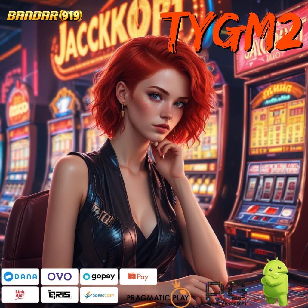 TYGM2 , slot maxwin jalan paling juara gacor