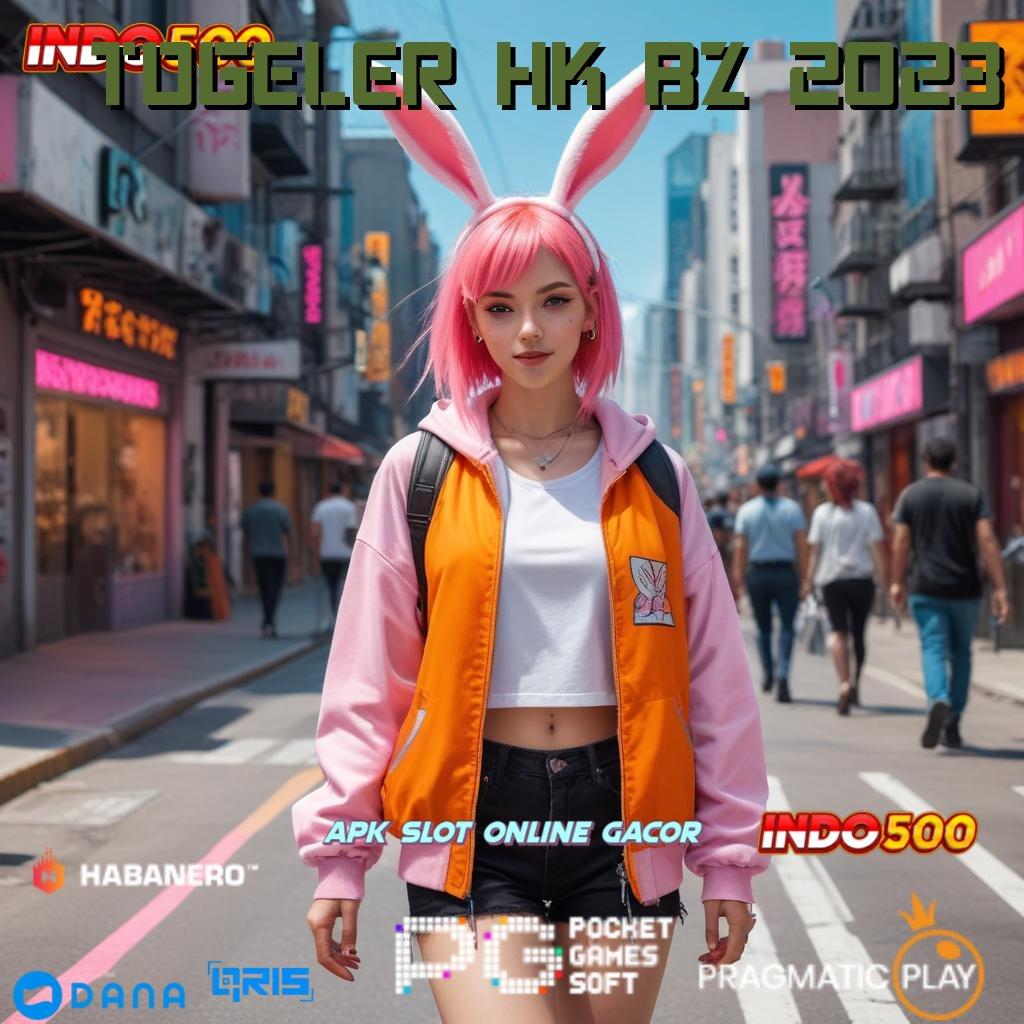 TOGELER HK BZ 2023 , Kunci Gacor Gacor Slot 2025, Slotnya Bikin Semangat!