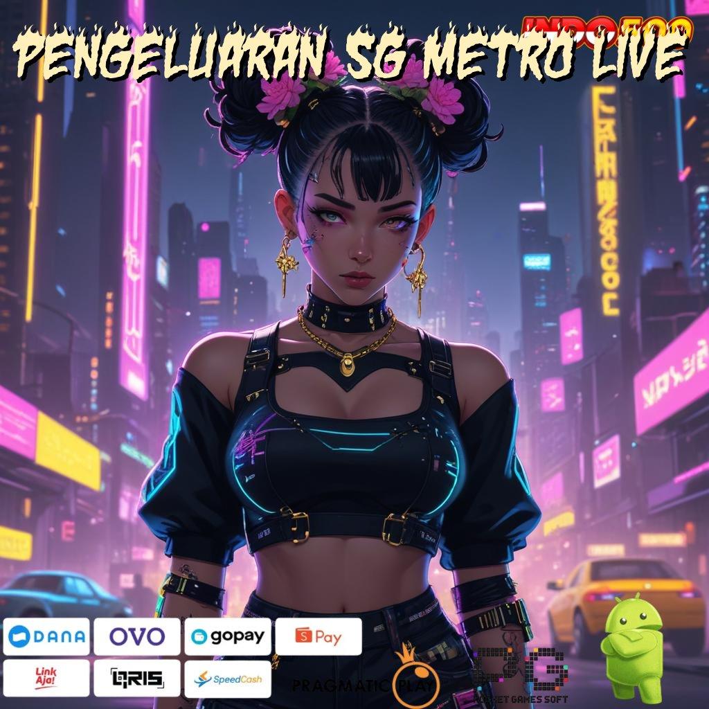 PENGELUARAN SG METRO LIVE Aplikasi Hoki Jalur Beruntung