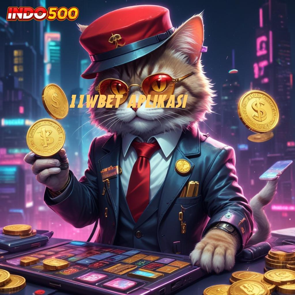 11WBET APLIKASI ® Buruan Pesan Dapatkan Apk Slot Gacor 777 Versi Terbaru