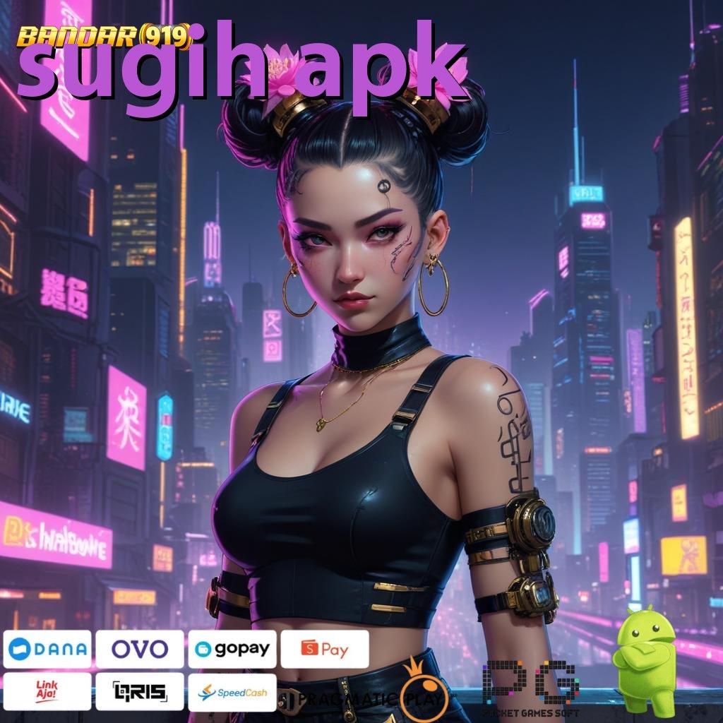 SUGIH APK , Langsung Untung Gak Ribet! Modal Kecil Untuk Deposit