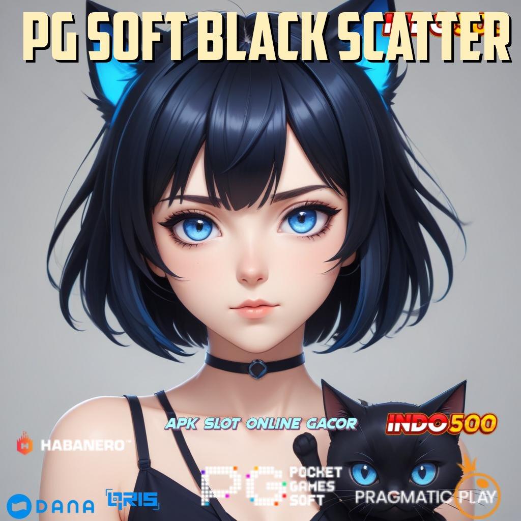 PG SOFT BLACK SCATTER 🥇 aksesoris unik terbaru