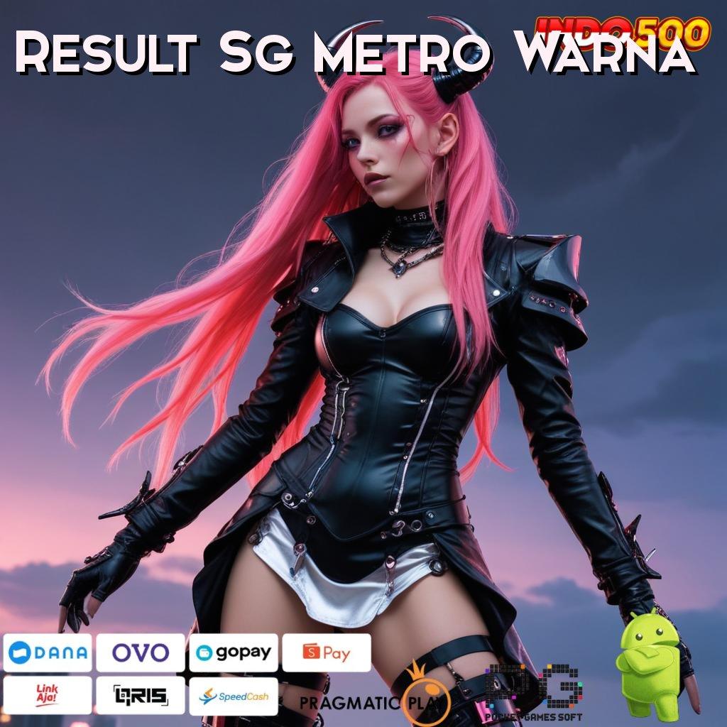 Result Sg Metro Warna