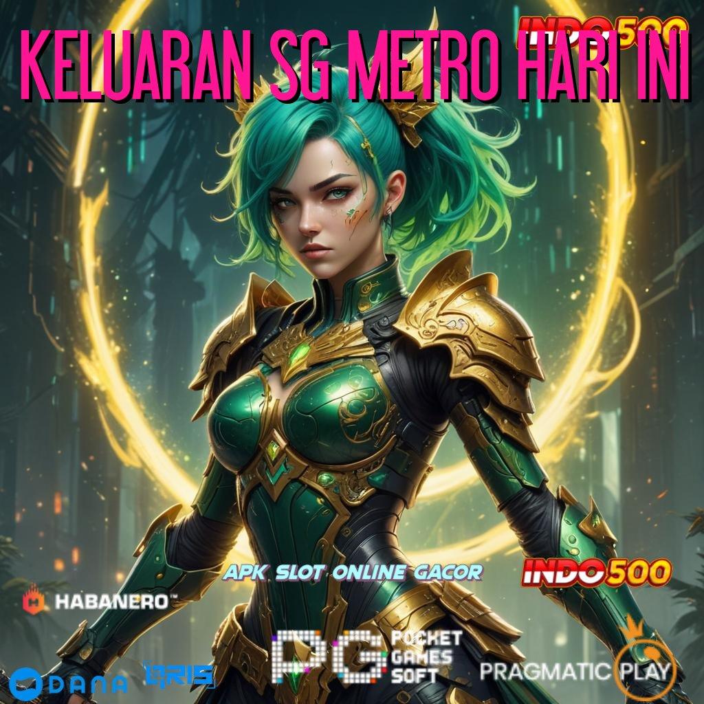 KELUARAN SG METRO HARI INI : Dapat Cuan Tanpa Ribet! Dapatkan Apk Slot Gacor 777 untuk iOS & Android