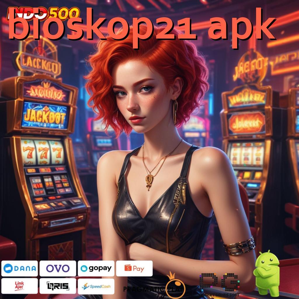 BIOSKOP21 APK demo slot playstar proses dinamis terjamin